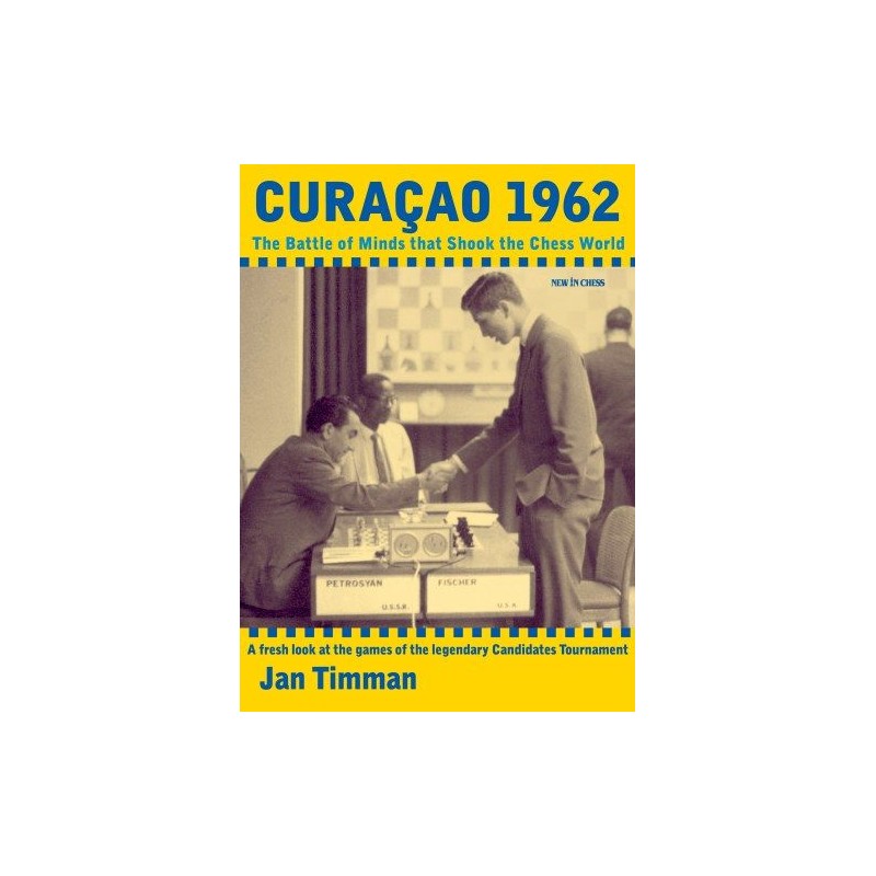 Curacao 1962 : The Battle of Minds that Shook the Chess World - Timman (Softcover Edition)