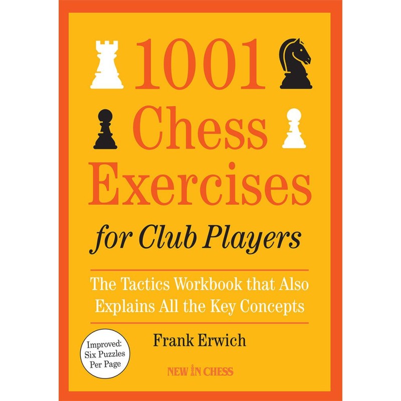 1001 Chess Exercises for Club Players - Frank Erwich (Hardcover Edition)