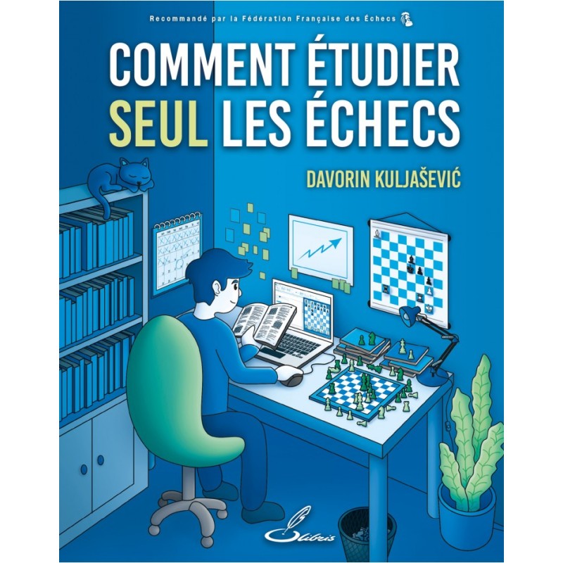 Comment étudier seul les échecs - Davorin Kuljašević
