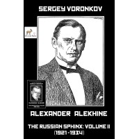 Alexander Alekhine – The Russian Sphinx: Volume II (1921-1934) PB