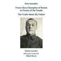 Petr Izmailov : From Chess Champion of Russia to Enemy of the People (Couverture Rigide)