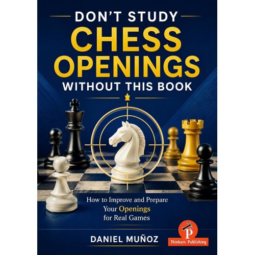 Don’t Study Chess Openings...