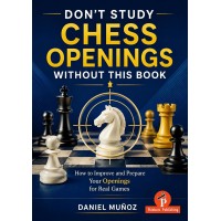 Don’t Study Chess Openings without this Book ! – Munoz