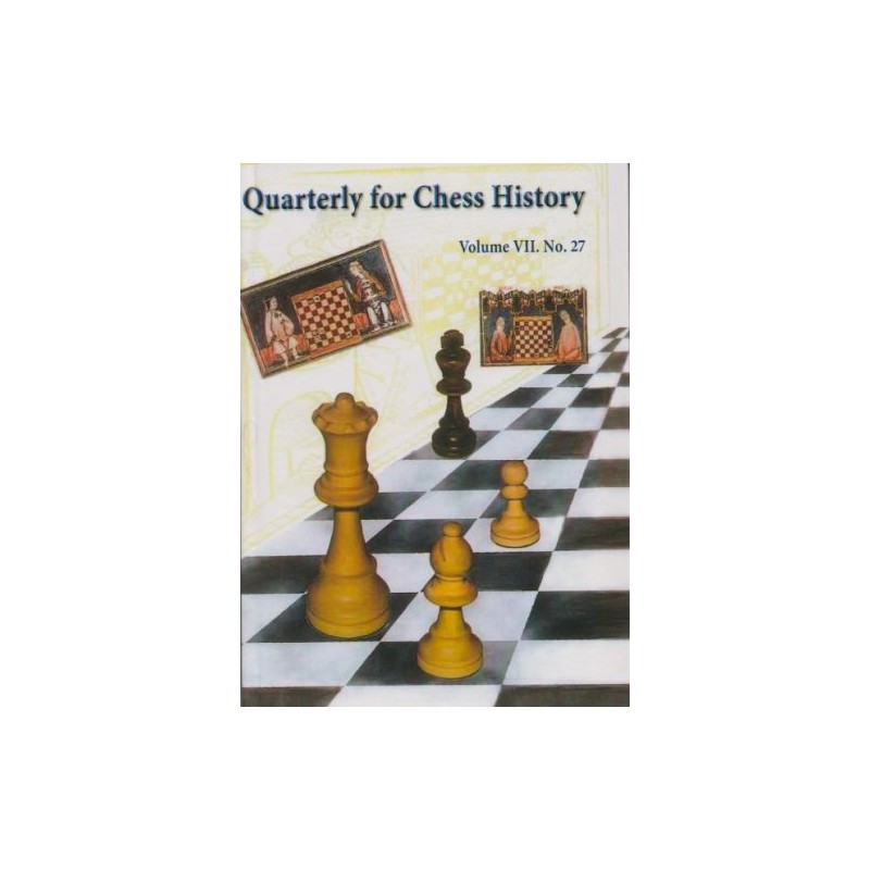 Quarterly for Chess History Volume 7 N°27