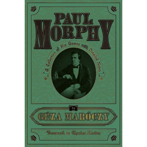 Paul Morphy : A Collection...