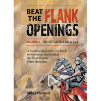 Beat the Flank Openings – Volume 1 : The Reti with 1.Nf3 & 2.c4 - Pavlovic