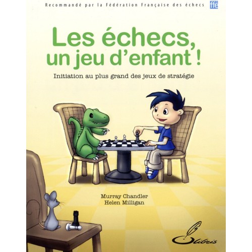 CHANDLER - Les Echecs, un Jeu d'Enfant!