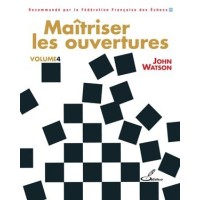 WATSON - Maîtriser les ouvertures, vol. 4