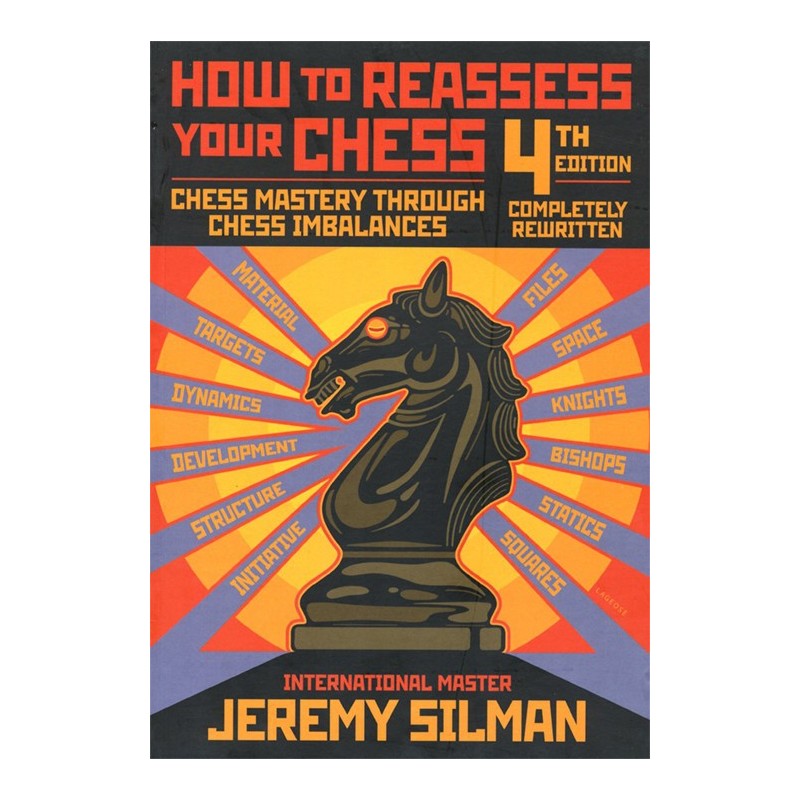 SILMAN - How to Reassess your Chess 4th Edition