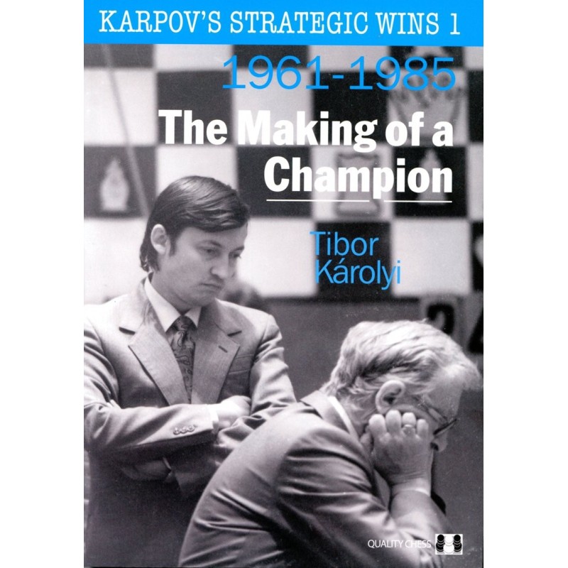 KAROLYI - Karpov's Strategic Wins vol. 1 (1961-1985) - Hard Cover